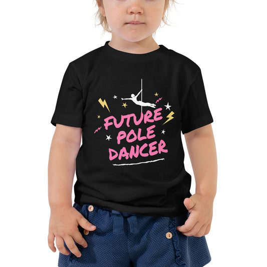 Future Pole Dancer - Toddler Tee