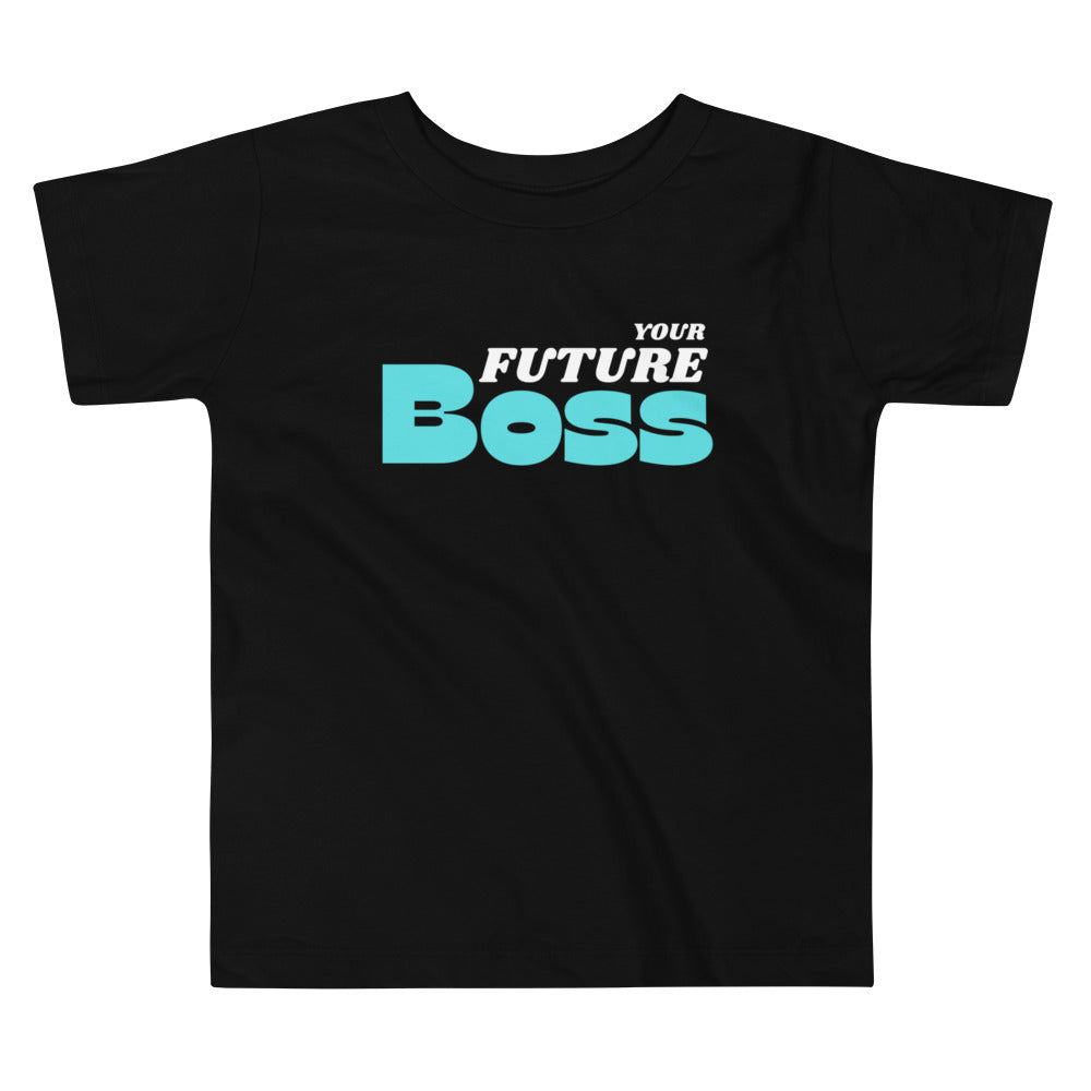 Your Future Boss - Toddler Tee