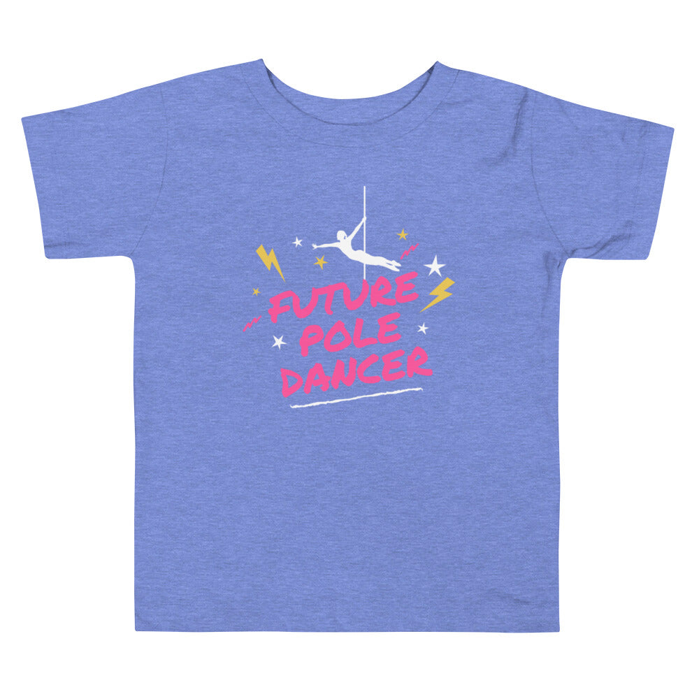 Future Pole Dancer - Toddler Tee